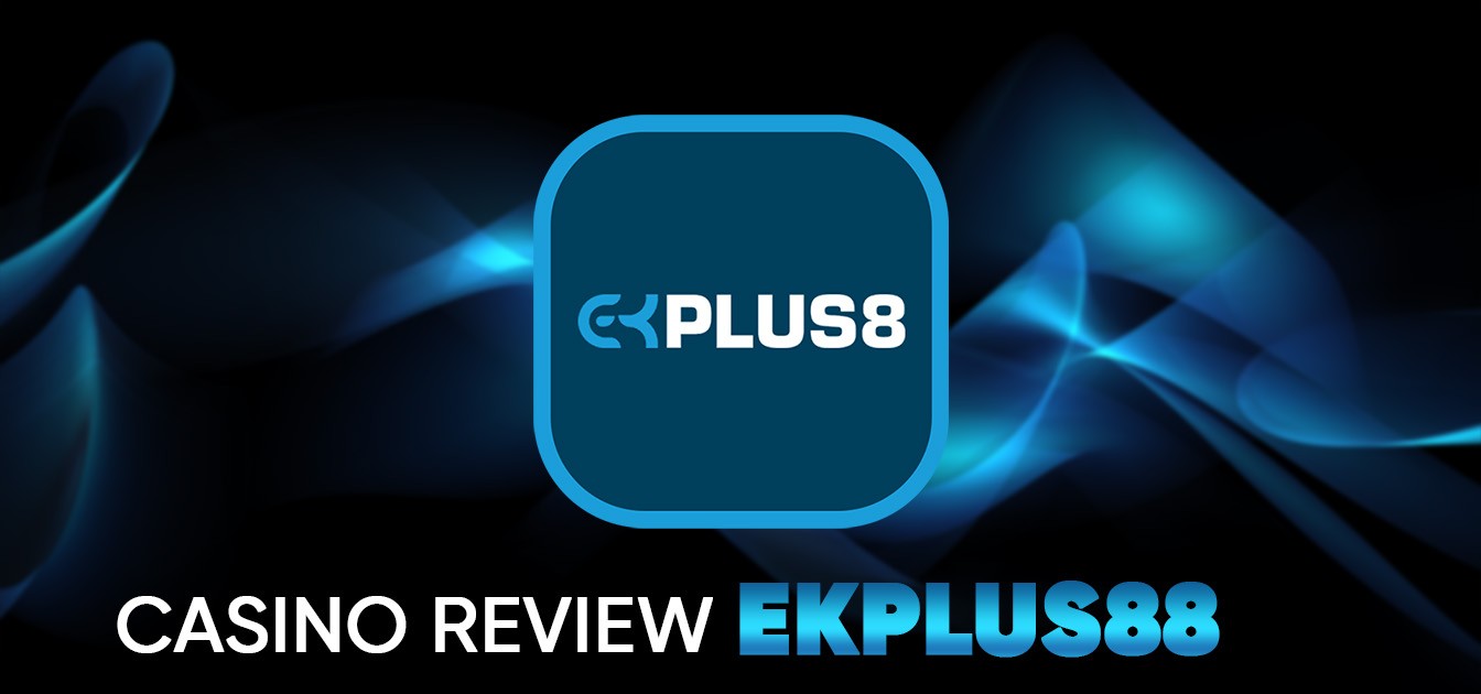 EKPLUS8 Casino Review Banner - Top Online Casino Malaysia 2025
